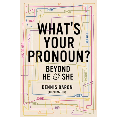 What's Your Pronoun?: Beyond He and She - Paperback