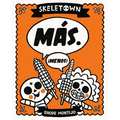 Skeletown: Más. ¡Menos! - Hardcover