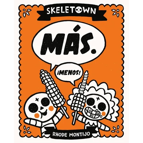 Skeletown: Más. ¡Menos! - Hardcover