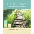 Self-Acceptance: The Key to Recovery from Mental Illness - Paperback