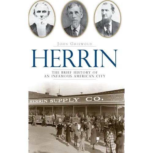 Herrin: The Brief History of an Infamous American City