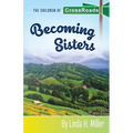 Becoming Sisters: The Children of CrossRoads, BOOK 5