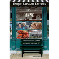 Unique Eats and Eateries of Maine - Paperback