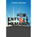 For Duty and Humanity - Paperback