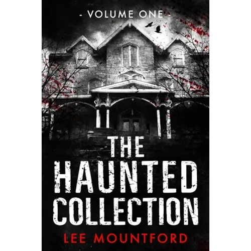 The Haunted Collection: Volume I - Paperback