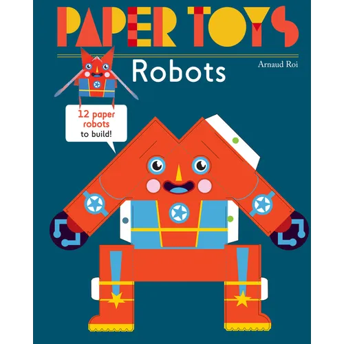 Paper Toys: Robots: 12 Paper Robots to Build - Paperback