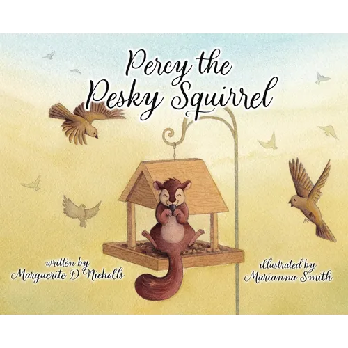 Percy the Pesky Squirrel - Hardcover