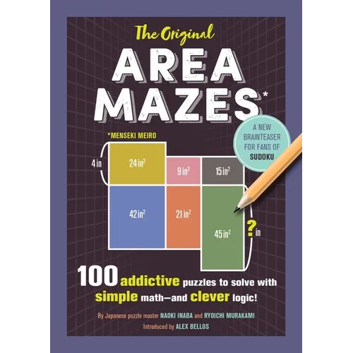 The Original Area Mazes: 100 Addictive Puzzles to Solve with Simple Math - And Clever Logic! - Paperback