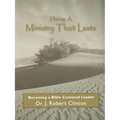 Having A Ministry That Lasts--By Becoming A Bible Centered Leader - Paperback