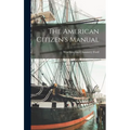 The American Citizen's Manual