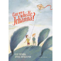 Can You Whistle, Johanna? - Hardcover
