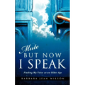 Mute But Now I Speak - Paperback