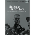 The Battle Behind Bars: Navy and Marine POWs in the Vietnam War