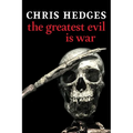 The Greatest Evil Is War - Hardcover