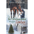 Her Christmas Rodeo Cowboy - Paperback