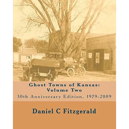 Ghost Towns of Kansas: Volume Two