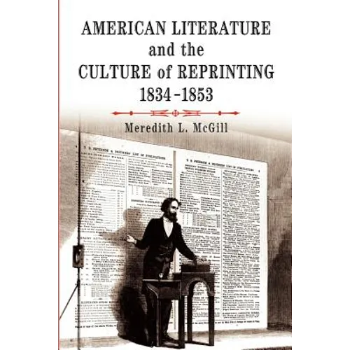 American Literature and the Culture of Reprinting, 1834-1853