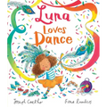 Luna Loves Dance - Hardcover