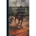 Jenny Wade Of Gettysburg