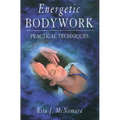Energetic Bodywork: Practical Techniques - Paperback