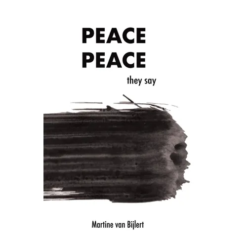 Peace, peace they say