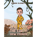 The Day the Earth Grew Stronger - Paperback