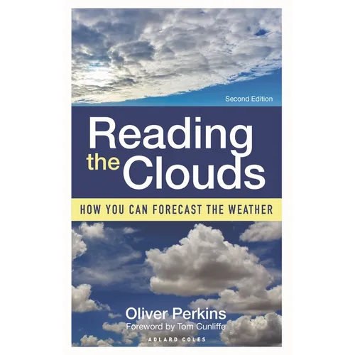 Reading the Clouds: How You Can Forecast the Weather - Paperback