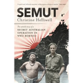 Semut: The Untold Story of a Secret Australian Operation in WWII Borneo - Paperback
