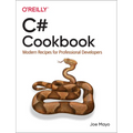 C# Cookbook: Modern Recipes for Professional Developers - Paperback