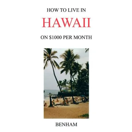 How to Live in Hawaii on $1000 Per Month