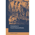Orientalism in French Classical Drama - Paperback