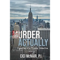Murder, Actually: Vignettes of a Private Detective - Paperback