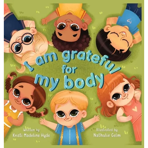 I Am Grateful for My Body - Hardcover