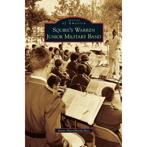 Squire's Warren Junior Military Band - Hardcover