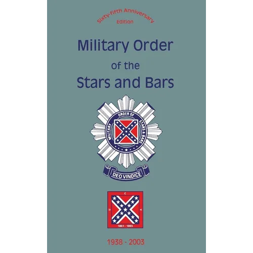 Military Order of the Stars and Bars (65th Anniversary Edition): 1938-2003