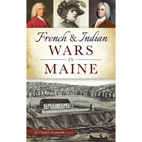 French & Indian Wars in Maine