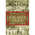 Bacardí y la larga lucha por Cuba = Bacardi and the Long Fight for Cuba - Paperback
