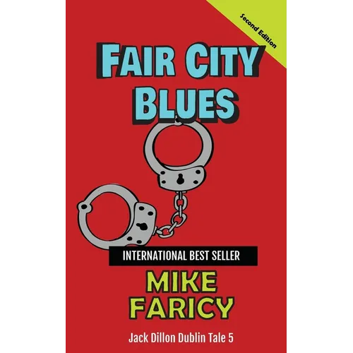 Fair City Blues: Jack Dillon Dublin Tale 5: Second Edition - Paperback