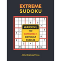 Extreme Sudoku: 100 Extremely Difficult Puzzles - Paperback