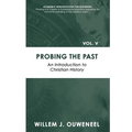 Probing the Past: An Introduction to Christian History - Paperback