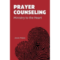 Prayer Counseling: Ministry to the Heart - Paperback
