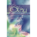 It's Okay: Living and Loving Through Cancer - Paperback
