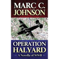 Operation Halyard: A Novella of WWII