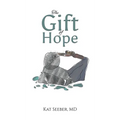 The Gift of Hope - Hardcover