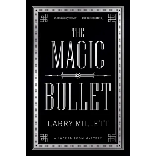 The Magic Bullet: A Locked Room Mystery - Paperback