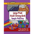 Large Print Adult Coloring Book: Big, Beautiful & Simple Patterns - Paperback