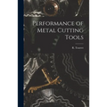 Performance of Metal Cutting Tools - Paperback
