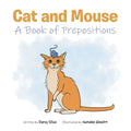 Cat and Mouse: A Book of Prepositions - Paperback