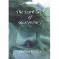 The Dark Well of Glastonbury - Paperback
