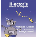 H-ector's Search for Purpose - Hardcover